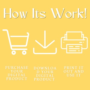 May include: A yellow graphic with white text and icons showing the process of buying, downloading, and printing a digital product. The text reads "How Its Work!" and includes a shopping cart, a download icon, and a printer icon.