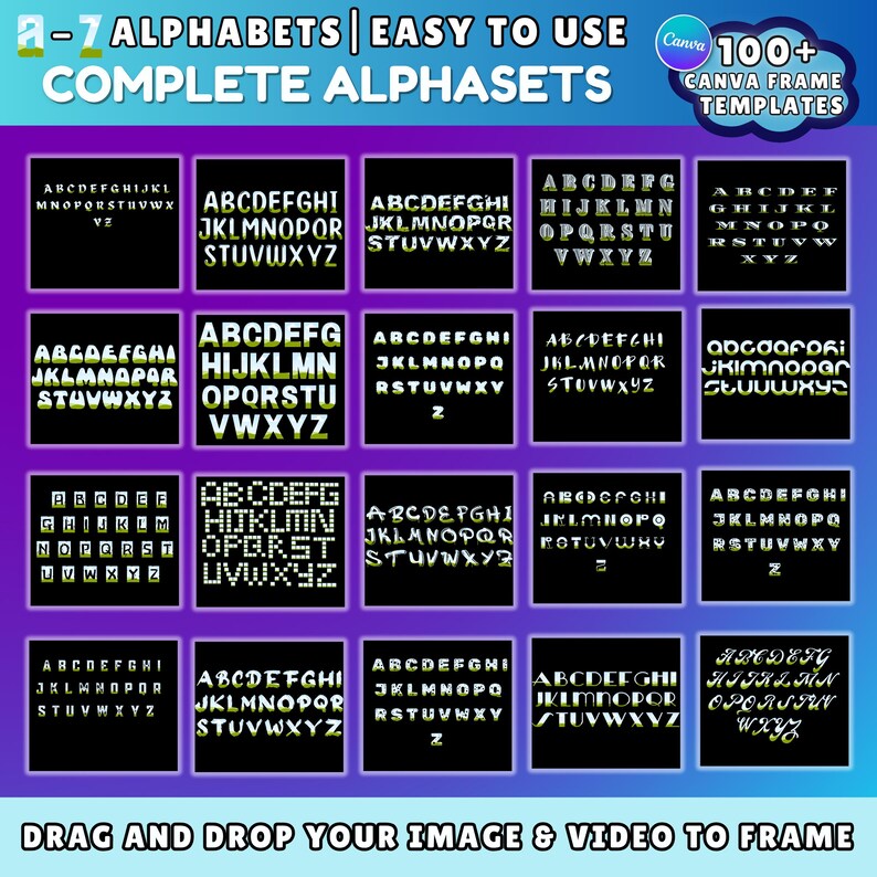 May include: A digital art graphic featuring 18 alphabet sets in various fonts and styles, each displayed in a black square. The image includes the text "A-7 ALPHABETS | EASY TO USE COMPLETE ALPHASETS" and "Canva 100+ CANVA FRAME TEMPLATES".
