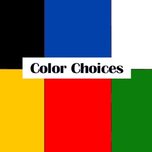 May include: A graphic showing six different color choices: black, blue, yellow, red, green, and white. The text "Color Choices" is displayed in the center of the image.