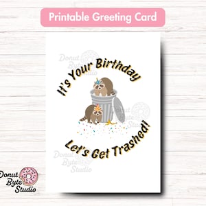 Lasst uns Trashed Waschbär Geburtstagskarte | Dumm lustig | Geburtstag | Drucken Sie zu Hause | Digitales Produkt | Druckbare Grußkarte | DIY Geschenk