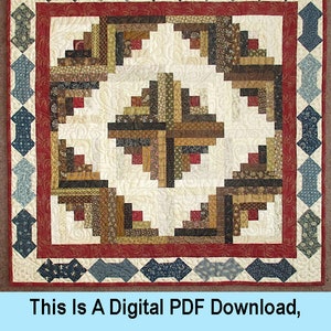 May include: A quilt pattern featuring a log cabin design with a red, white, and blue border. The quilt is made with a variety of fabrics in shades of brown, green, and beige. The text "This Is A Digital PDF Download, Not A Printed Pattern." is displayed below the quilt.