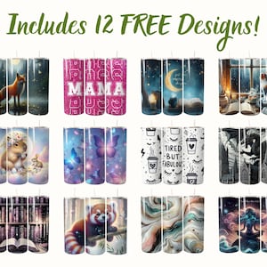 May include: A collection of twelve stainless steel tumblers with various designs. Designs include a fox in a forest, the word "MAMA", butterflies, a cat by a window, and a dragon. The text "Includes 12 FREE Designs!" is at the top.