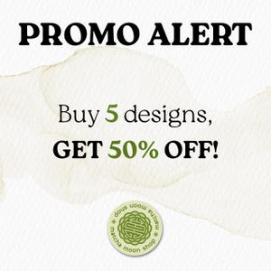 May include: A promotional graphic with the text "PROMO ALERT" in black. Below, it reads "Buy 5 designs, GET 50% OFF!" in black and green. A circular logo with the words "matcha moon shop" surrounds a green design.