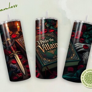 Dark academia style villain themed tumbler design with an ornate book with the words I Prefer the Villain written in gold in the cover, candles, rose petals, chains, lace gloves, and a dagger in deep emerald and red colors.