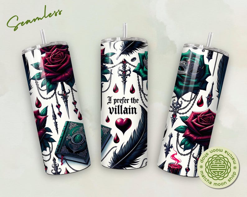 Seamless gothic tumbler wrap with red and emerald roses, daggers, feathers, gothic chains, and the phrase “I prefer the villain” on a white background.