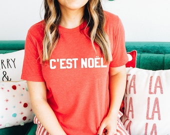 C'est Noel T-Shirt | Women's Holiday Shirt | French Shirt | Women's Christmas Shirt | Women's Holiday T-Shirt | Plus Size Available