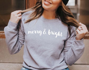 Merry & Bright - Christmas Sweatshirt | Holiday Sweatshirt | Fun Christmas Shirt | Women's Holiday Sweatshirt | Men's Holiday Sweatshir