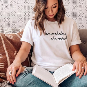 Nevertheless She Voted | 2020 Election | Voting Shirt | Vote T-Shirt | Election Apparel | Vote Shirt | Voting T-shirt | She Voted