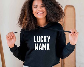 Lucky Mama | Women's Cropped Hoodie | St. Patty's Day Sweatshirt | Mama Sweatshirt | St. Patrick's Day Shirt | Women's Sweatshirt