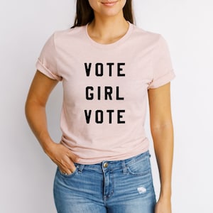 Abstimmung Mädchen | Abstimmung T-Shirt | 2022 Wahl Shirt | Abstimmungsshirt | Damen-Votum T-Shirt | Unisex Passform | Feministisches Shirt
