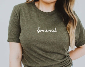 Feminist | Women's Statement Tee | Women's March T-Shirt | Feminist T-Shirt | Strong Female Shirt