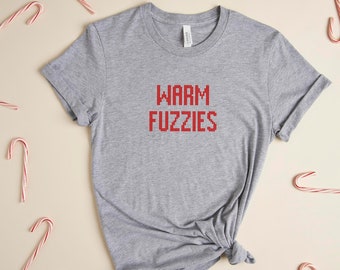 Warm Fuzzies | Graphic T-Shirt | Funny Christmas Shirt | Women's Holiday Shirt | Men's Holiday Shirt | Winter T-Shirt | Ugly Sweater Party