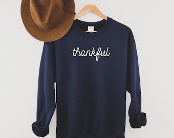 Thankful | Super Soft Sweatshirt | Thanksgiving Sweatshirt | Women's Fall Sweatshirt | Men's Thanksgiving Sweatshirt | Friendsgiving Shirt