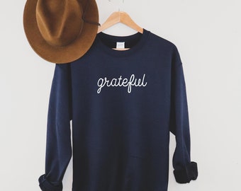 Grateful | Super Soft Sweatshirt | Thanksgiving Sweatshirt | Women's Fall Sweatshirt | Men's Thanksgiving Sweatshirt | Friendsgiving