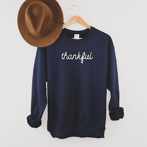 Thankful | Super Soft Sweatshirt | Thanksgiving Sweatshirt | Women's Fall Sweatshirt | Men's Thanksgiving Sweatshirt | Friendsgiving Shirt