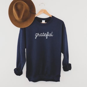 Grateful | Super Soft Sweatshirt | Thanksgiving Sweatshirt | Women's Fall Sweatshirt | Men's Thanksgiving Sweatshirt | Friendsgiving