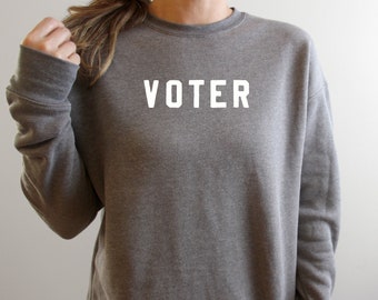 Voter Sweatshirt | Premium Ultra Soft Sweatshirt | Women's Voting Shirt | Voting Sweatshirt | Unisex Fit | Men's Voting Sweatshirt