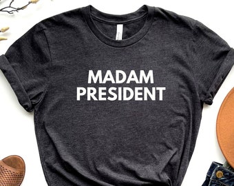 Madam President Kamala Harris T-Shirt, Kamala Harris 2024 Election Madame President T-Shirt, Kamala Harris Tshirt, Vote for Kamala Shirt
