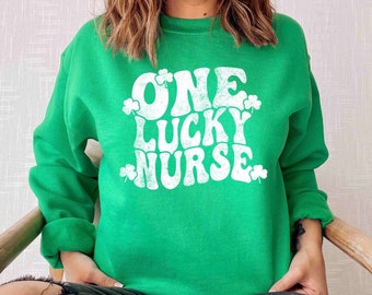 St. Patty's Day Nurse Sweatshirt | One Lucky Nurse St. Patty's Day Sweatshirt | Lucky Nurse Sweatshirt | St. Patrick's Day Shirt