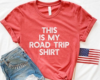 This is My Road Trip Shirt | Fun Summer Graphic Tee | Women's T-Shirt | Unisex Fit | Summer Shirt | Vacation Shirt | Men's T-Shirt