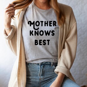 Mother Knows Best T-Shirt Graphic Tee Mama T-shirt Unisex Fit Long Length Tee Women's T-shirt Mama Bear Mother's Day Gift image 2