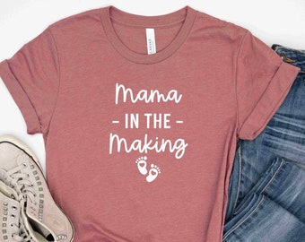 Mama In the Making Shirt, Pregnancy Announcement Shirt, Pregnancy Reveal, Mama Bear, Mama To Be, Mommy To Be, Pregnancy Shirt, Baby Shower