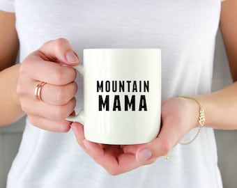 Mountain Mama Coffee Mug | 11 Oz Mug | Mama Coffee Mug | Mom Gift | Mountain State Mug | Coffee Lover Gift