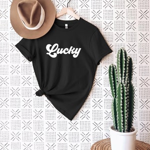 Lucky Shirt St Patrick's Day T-Shirt St. Patty's Day Lucky T-Shirt Fun Irish Shirt Luck Shirt Unisex Fit Shirt Women's T-Shirt Black