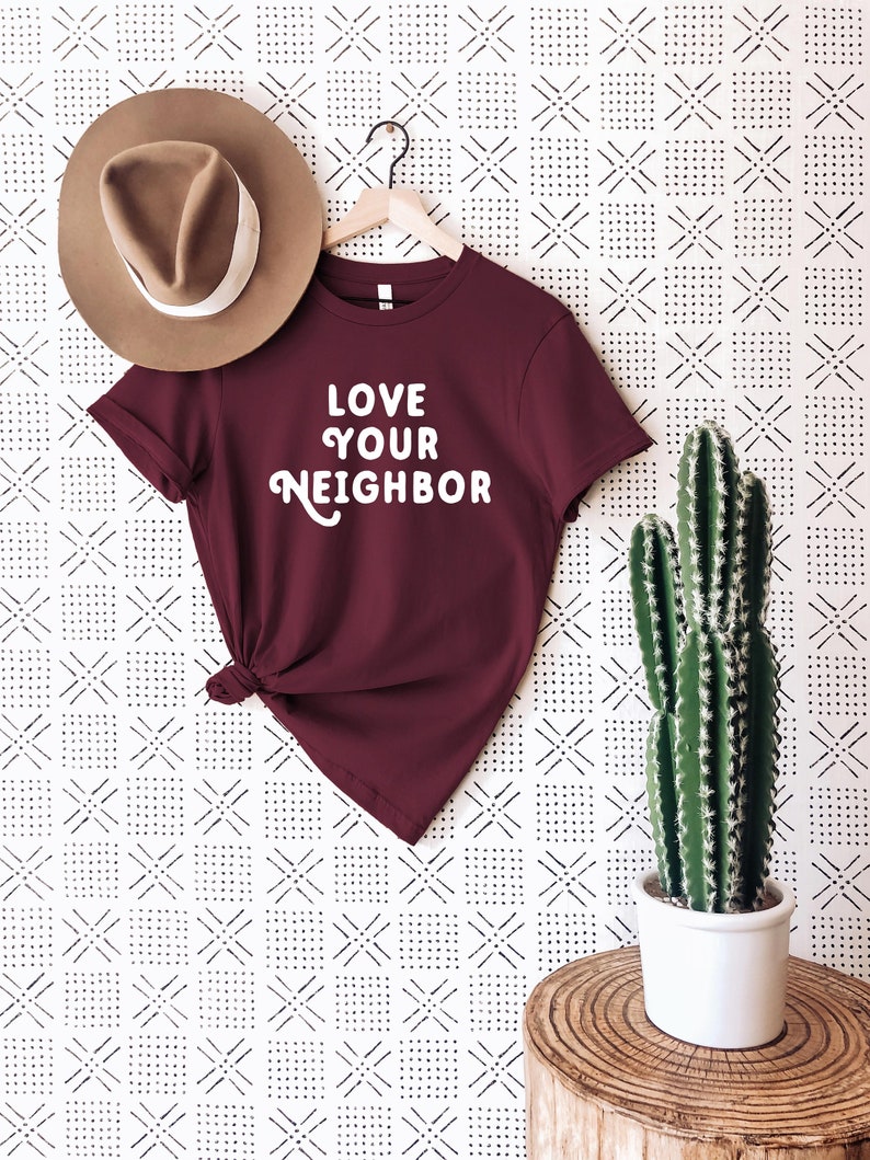 The KINDNESS Collection Love Your Neighbor Graphic T-Shirt Women's Graphic Tee Be Kind Shirt Kindness T-Shirt Men's Graphic Tee Maroon