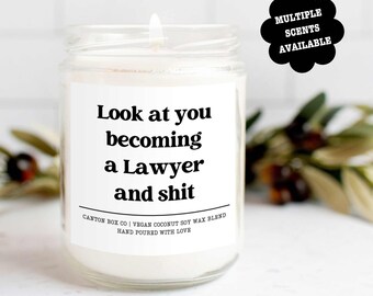 Law School Graduation Scented Candle, Look at You Becoming a Lawyer and Shit, Law School Gift, Gift for Law Student, Fun Gift for New Laywer