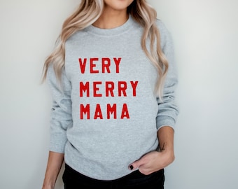 Very Merry Mama Sweatshirt | Holiday Sweatshirt | Christmas Sweatshirt | Mom Sweatshirt | Women's Christmas Shirt | Mama Sweatshirt