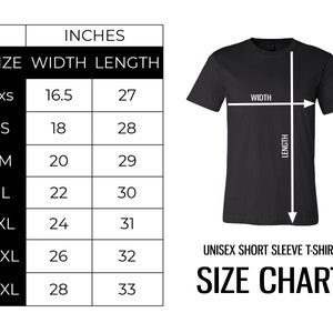 May include: Size chart for a unisex short sleeve t-shirt. The chart shows the width and length in inches for sizes XS to 3XL.