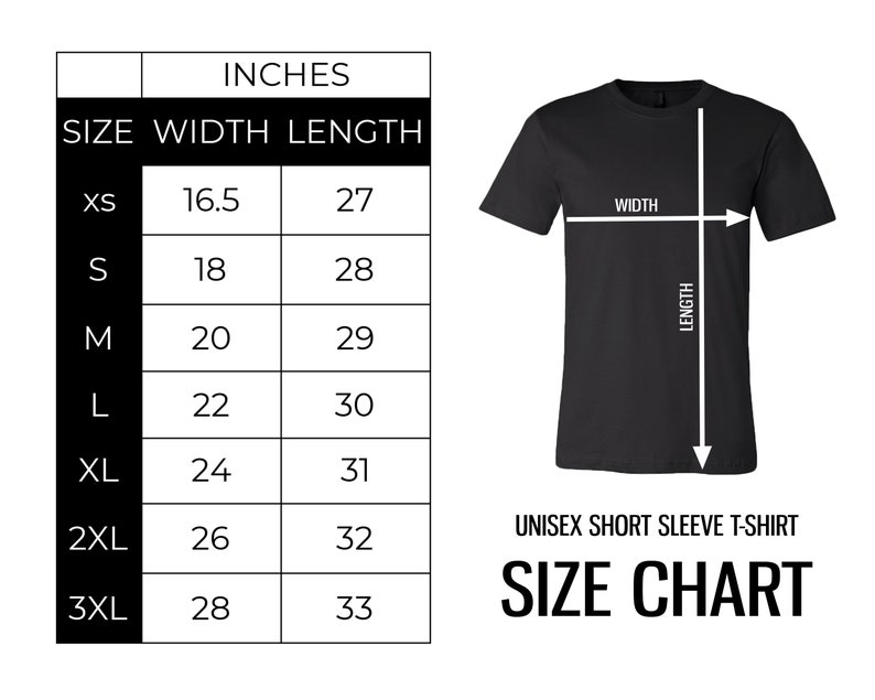 May include: Size chart for a unisex short sleeve t-shirt. The chart shows the width and length in inches for sizes XS to 3XL.