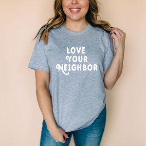 The KINDNESS Collection Love Your Neighbor Graphic T-Shirt Women's Graphic Tee Be Kind Shirt Kindness T-Shirt Men's Graphic Tee Athletic Heather