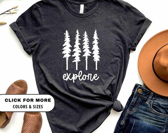 Explore Pine Tree Shirt | Pine Tree T Shirt | Hiking T Shirt | Mountains Shirt | Adventure T Shirt | Camping Shirt | Wanderlust Shirt
