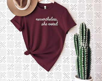 Néanmoins, elle a voté | | électorale de 2020 | de vote Vote T-Shirt | | des vêtements électoraux Vote Shirt | T-shirt de vote | 19 Chemise d’amendement