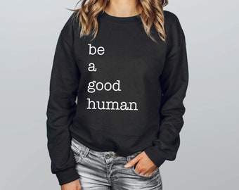 good human sweatshirt