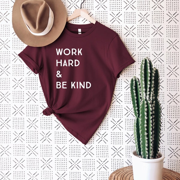 The KINDNESS Collection | Work Hard & Be Kind | Graphic T-Shirt | Women's Graphic Tee | Be Kind Shirt | Kindness T-Shirt | Work Hard Shirt