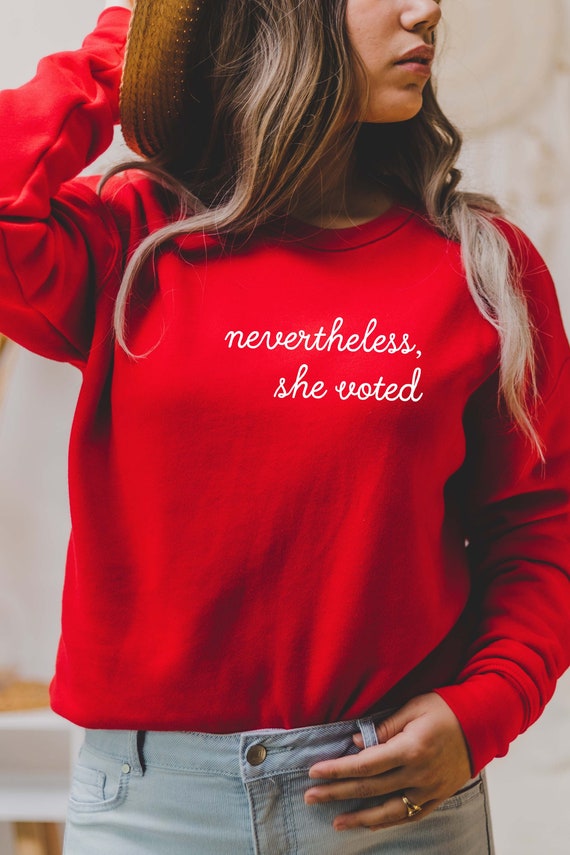 Buy Nevertheless She Voted Sweatshirt Premium Ultra Soft
