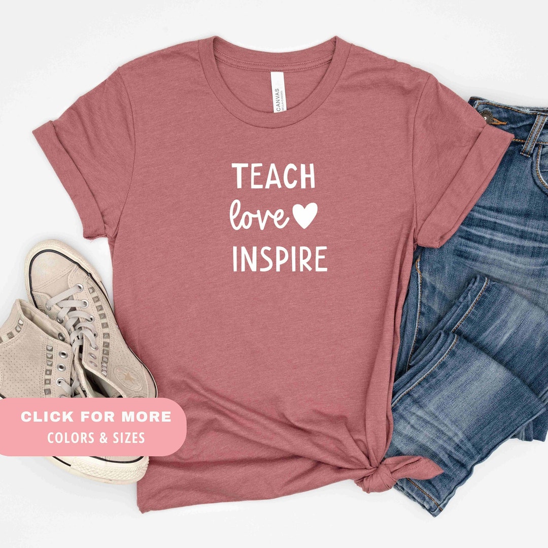 Teach Love Inspire Teacher T-shirt | Teaching Shirt | First Grade ...