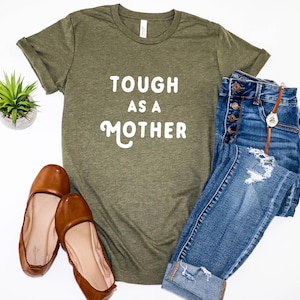 Tough as a Mother Shirt for Mom Mother's Day Gift Strong Mama Shirt Strong as a Mother Strong Female Tough as a Mother T-Shirt image 3