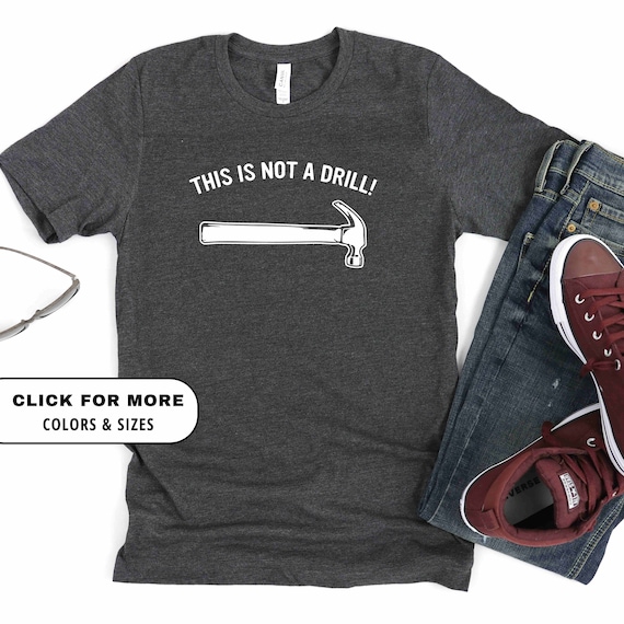 Funny Dad Joke Shirt, This is Not a Drill Joke Shirt, Fathers Day Shirt, Funny Fathers Day Gift, Best Dad T-Shirt, Gift for Dad, Dad Jokes