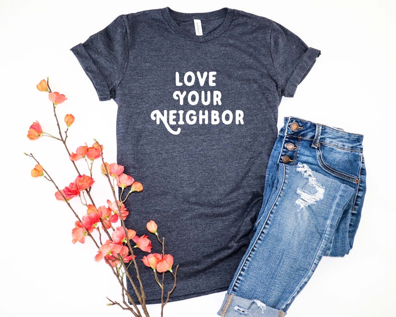 The KINDNESS Collection Love Your Neighbor Graphic T-Shirt Women's Graphic Tee Be Kind Shirt Kindness T-Shirt Men's Graphic Tee Heather Navy