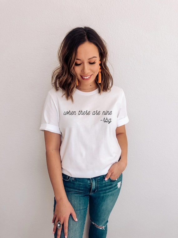 When There Are Nine T-Shirt When There Are Nine T-Shirt