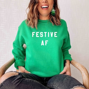 Festive AF Christmas Sweatshirt | Funny Holiday Sweatshirt | Christmas Sweatshirt | Festive AF Holiday Sweater | Festive Sweatshirt