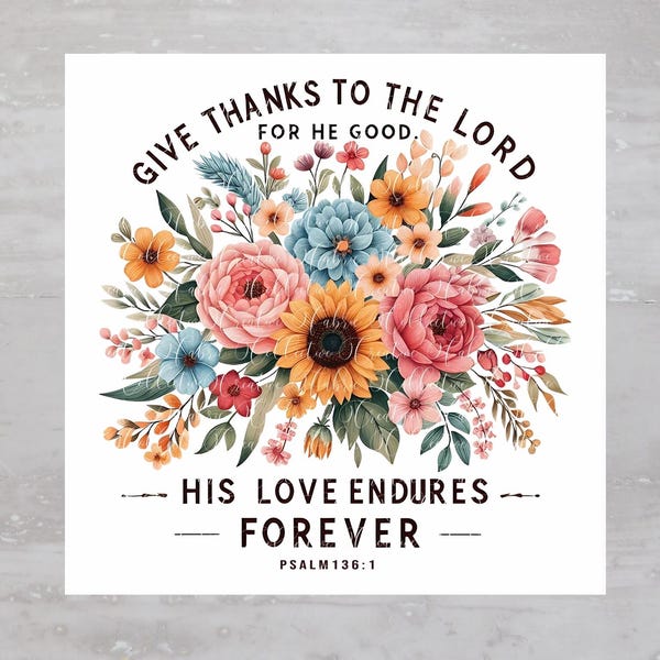 Psalm 136:1 Give Thanks Bible Verse Fabric Panel A362, Quilting Square, Quilt Sewing Block, Clothing Applique Panel Junk Journal Fabric