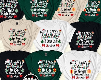 Matching Christmas Tee,Long Sleeve,Holiday shirt,Xmas Tee,Funny 599+ Quotes Most Likely Christmas Tee,Christmas Crew Shirt,Christmas