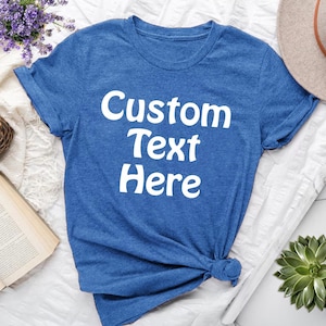 Custom Logo T-shirt, Personalized Design Tee,  Custom T-shirt, Custom printing t-shirt, Custom Photo Tee, Custom Text