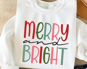 Merry and Bright Sweatshirt, Christmas Sweatshirt, Family Christmas Sweatshirt, Christmas Sweatshirts for Women, Merry Christmas Sweatshirt