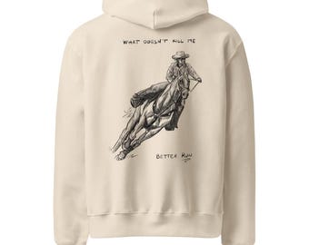 What Doesn't Kill Me Better Run, Unisex Hoodie, Western Apparel, Cowgirl